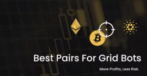 How To Pick Pairs For Crypto Grid Bots
